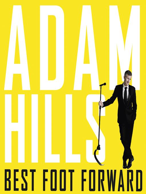 Title details for Best Foot Forward by Adam Hills - Available